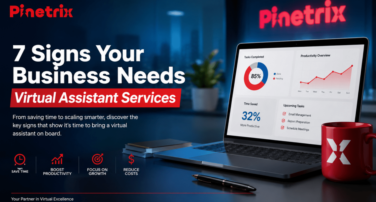 Professional featured image for Pinetrix blog about 7 signs your business needs virtual assistant services with modern corporate workspace and branding.