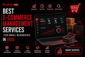 Best e-commerce management services for small businesses in 2026 showing store management, product management, order fulfillment, marketing, and business growth.