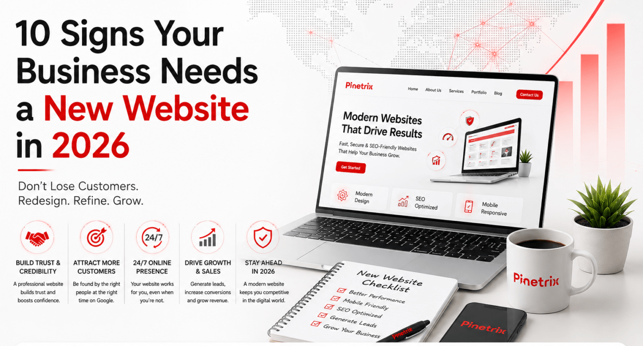 Professional infographic showing 10 signs your business needs a new website in 2026, featuring website development, SEO optimization, Webflow, Shopify, mobile responsiveness, and business growth by Pinetrix.